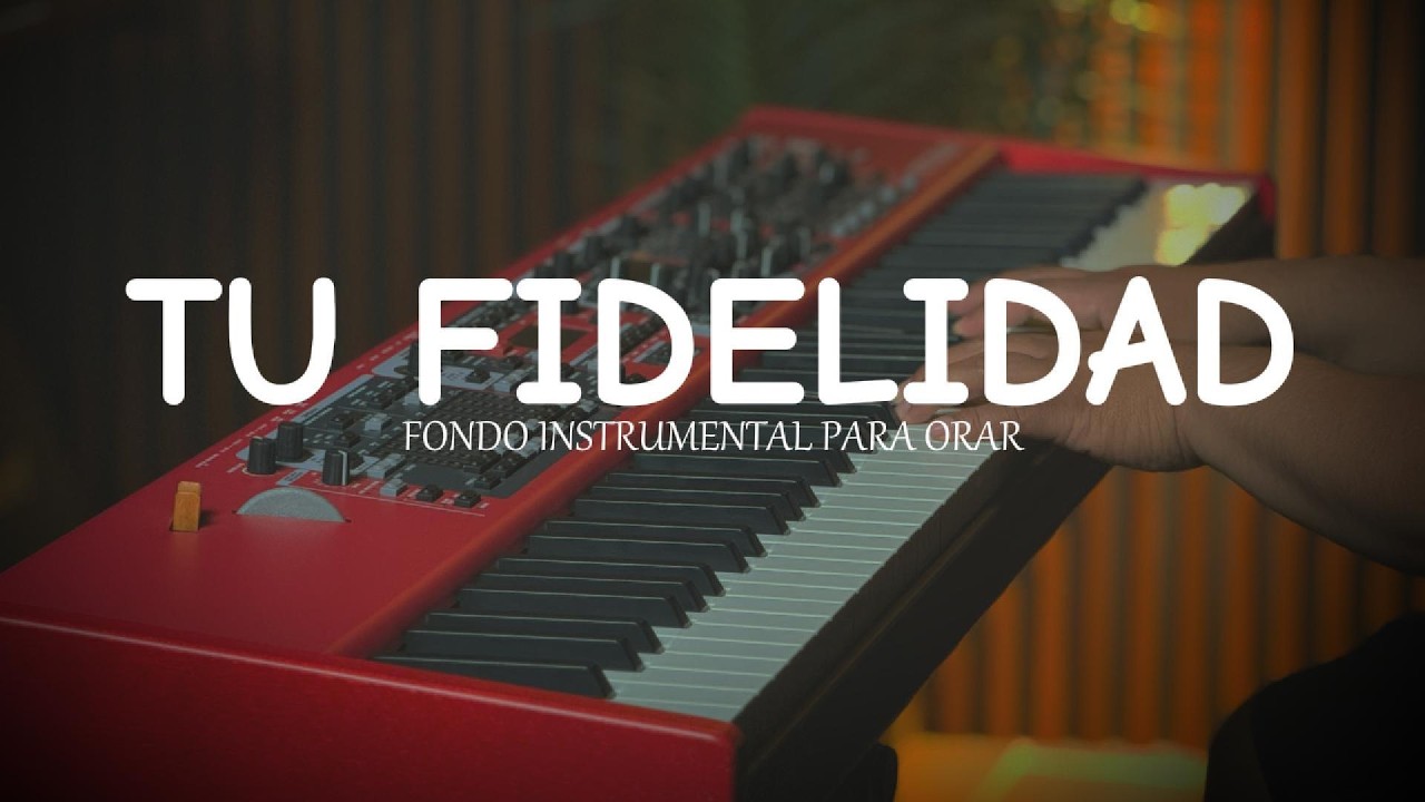 1 hora - MUSICA INSTRUMENTAL PARA ORAR Y PREDICAR - TU FIDELIDAD - FONDO MUSICAL