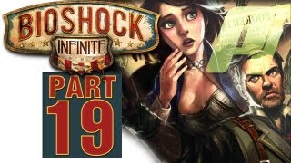 Bioshock Infinite Gameplay Walkthrough - Part 19 Let's Play