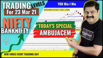 AMBUJACEM – Trying a MultiYear MultiTop Breakout | NIFTY & BANKNIFTY – Levels & View for 23 Mar 21