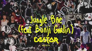 Jack Ü - Jungle Bae (Feat. Bunji Garlin) (Castor Remix)
