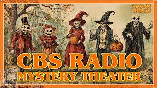 CBS Radio Mystery Theater: Halloween Thrills!
