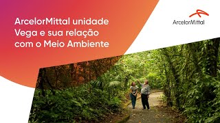 ArcelorMittal unidade Vega e sua relação com o Meio Ambiente