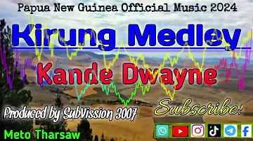Kande Dwayne - Kirung Medley (PNG Latest Music 2024)