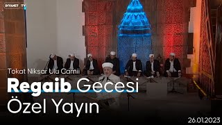 Regaib Gecesi Özel Yayını 2023 Tokat Niksar Ulu Camii