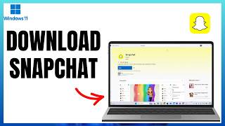 Download Snapchat On Laptop Windows 11 In 2 Minutes - 2026 Update