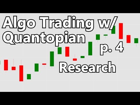 Research  - Algorithmic Trading with Python and Quantopian p. 4