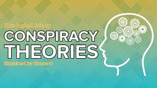 Conspiracy Threory Logical Fallacies Explained by Shepard