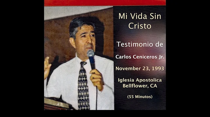 MI VIDA SIN CRISTO - Carlos Ceniceros Jr. 1993