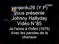 Johnny Hallyday - Je t'aime à l'infini (+ Paroles) (yanjerdu26)