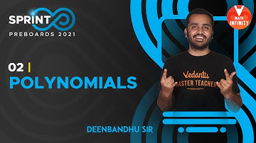 Polynomials | NCERT Solutions for Class 10 Maths Chapter 2 | Sprint Infinity Pre boards -2 | Vedantu