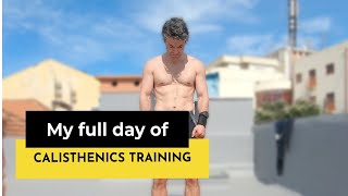 My Full Day of CALISTHENICS Training - Monday