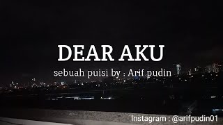 DEAR AKU (Self Love) - Musikalisasi puisi by Arif Pudin