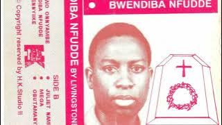 BENDIBA NFUDDE ll LIVINGSTON KASOZI