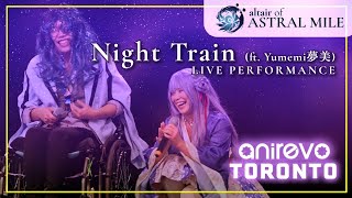 Night Train [English] (Live at AniRevo Toronto 2025)【altair of ASTRAL MILE】