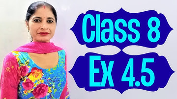 Class 8 Maths Ex 4.5