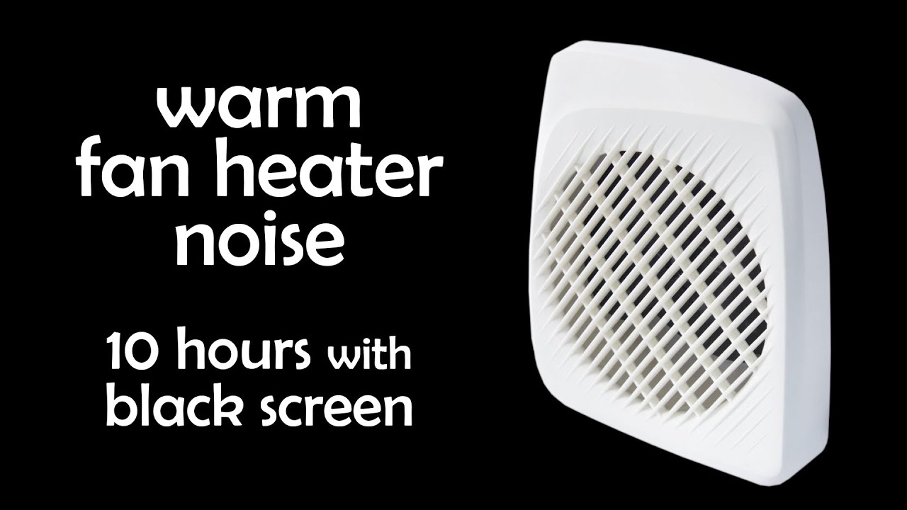 warm fan heater noise white noise black screen siesta salon YouTube