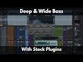 Deep &amp; Wide Bass with Stock Plugins | Simple Tip for Huge Bass Sounds