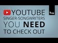 YouTube Singer-Songwriters You NEED To Check Out // Episode 19