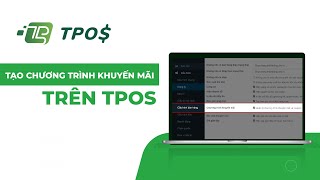 [HDSD] Cách Tạo Chương Trình Khuyến Mãi Trên Phần Mềm Quản Lý Bán Hàng TPos screenshot 5