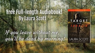 Target for Terror Full Length Audiobook by Laura Scott Book 1 of 4