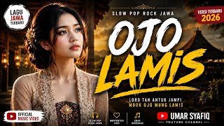OJO LAMIS - Lagu Jawa Slow Pop Rock Paling Menyentuh Ati 😢 | Umar Syafiq
