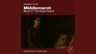 Chapter 51 - Middlemarch (Book 5: The Dead Hand)
