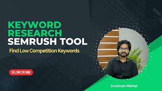 Keyword Research using Semrush Tool | Find Low Competition Keywords @solaimannishan