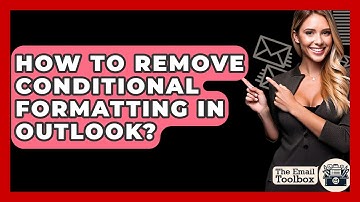 How To Remove Conditional Formatting In Outlook? - TheEmailToolbox.com