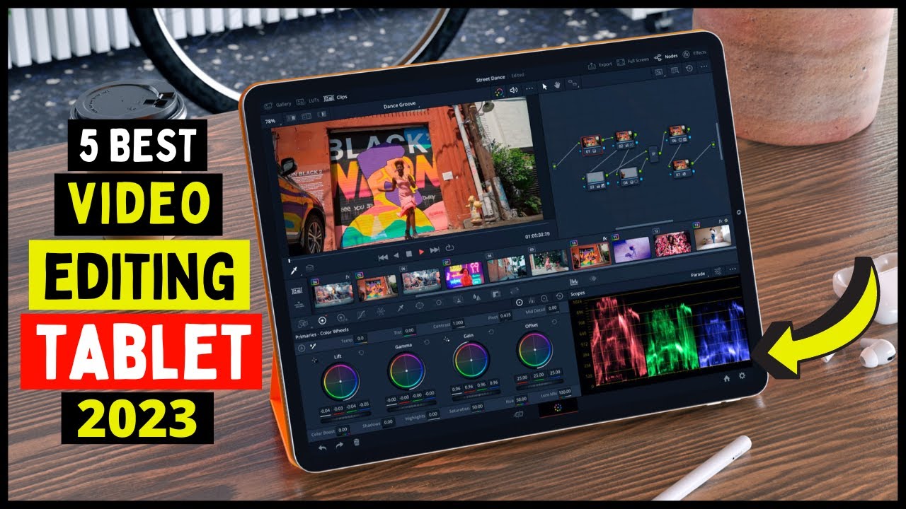 Top 5 Best Tablet For Video Editing In 2023 2024 Review Buying Guide Top 5 Best Tablet For Video Editing In 2023 2024 Review Buying Guide