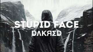 Abe Parker - Stupid Face (DAKRED REMIX)