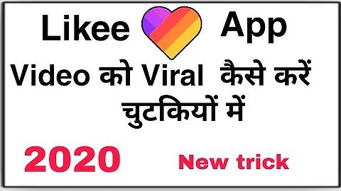 Likee App Par Video Viral Kaise Karen | How To Video Viral In Likee App | New Trick 2020