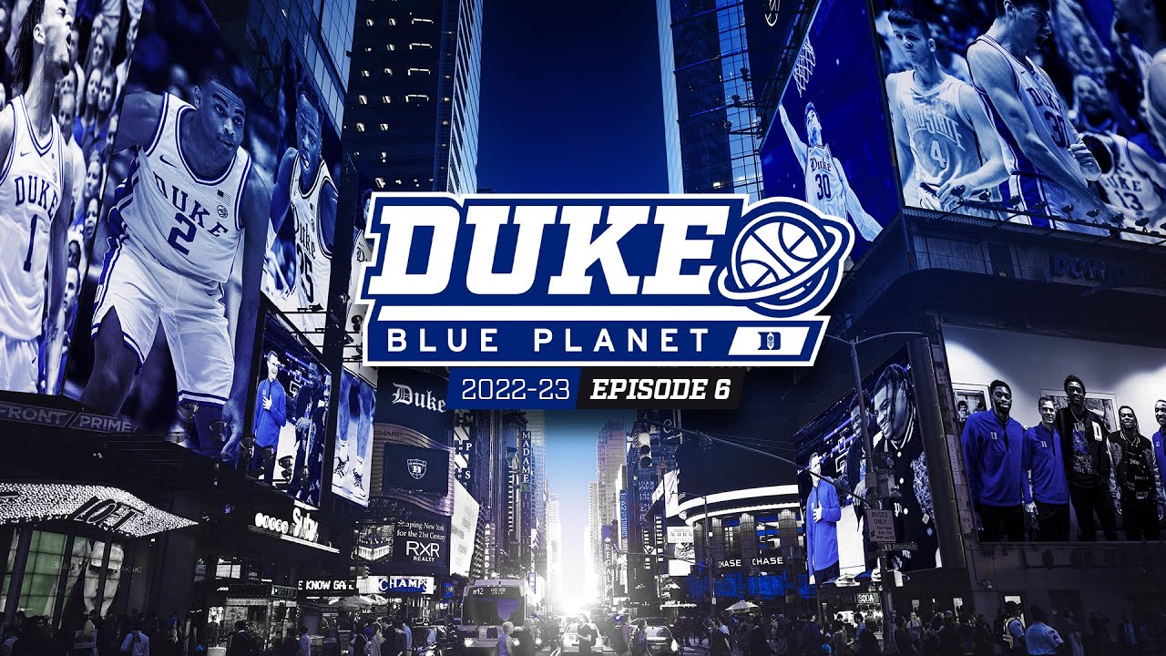 2022-23 Duke Blue Planet | Episode 6 - YouTube