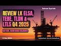 Update ELSA, LTSL, TEBE &amp; TLDN Q4 2025. Jangan Salah Beli! Turun Belum Tentu Murah!