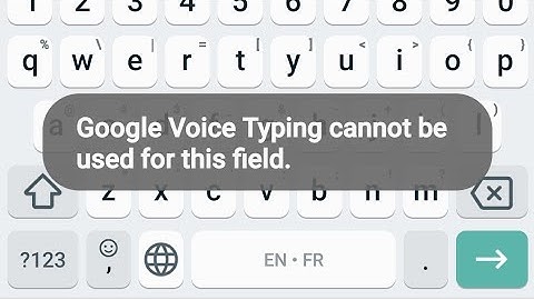 Fix Google voice typing cannot be used for this field