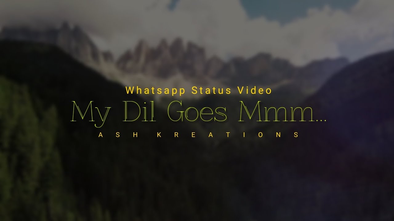 My Dil Goes Mmm Song Status  Karan Nawani  Whatsapp Status Video  Cover Song  Ash Kreations