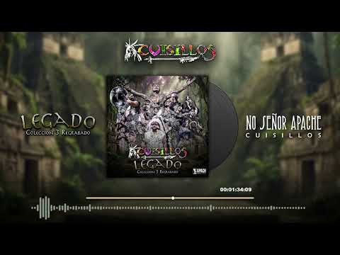 Banda Cuisillos - No Señor Apache (Legado 3 Re-recorded)