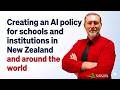Creating an AI Policy for Schools & Institutions in New Zealand and around the world