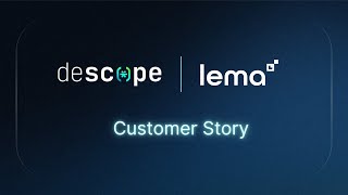 Lema Ai Descope Customer Story