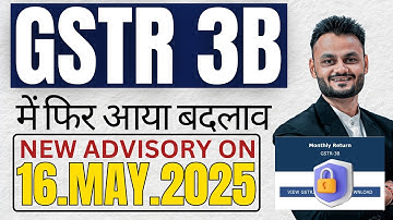Table 3.2 of GSTR 3B unlock again | New GST Advisory on 16 May 2025