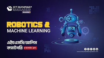 Robotics & ML Introduction for Class 11,12/Alim(HSC) | Season 3 | ICT Olympiad Bangladesh