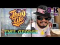 Thug life emil george  tech travel eat by sujith bakthan  part 1