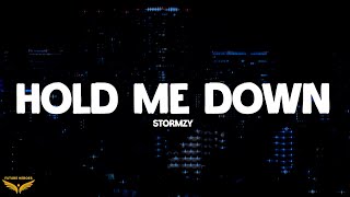 Stormzy - Hold Me Down (Lyrics)