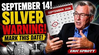 MARK MY WORDS! SEPTEMBER 14 COULD CHANGE SILVER PRICES FOREVER | ERIC SPROTT