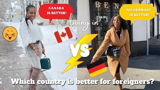Living in Canada vs Living in Germany: Which Country is better for foreigners!