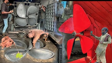Amazing Manufacturing & Machining Process of Giant Ship Propeller | How to Forge Ship Propeller