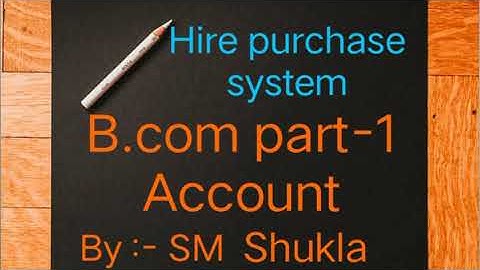 Part 1 Account chapter Hire purchase system Q.no 2 Solution