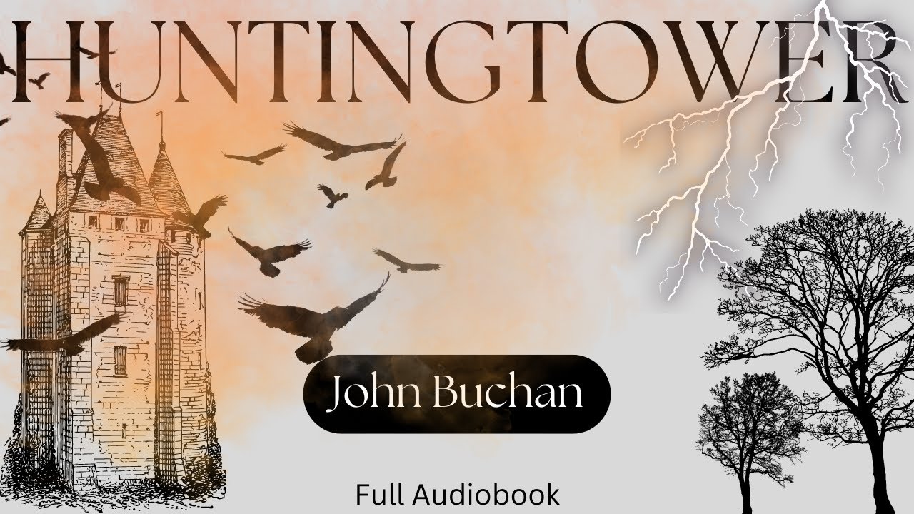 Huntingtower. By John Buchan. Full Audiobook.