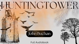 Huntingtower. By John Buchan. Full Audiobook.