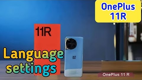 Language Change In Oneplus 11R, Oneplus 11R, Mein Language Change Kaise Karen,