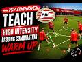 PSV Eindhoven High Intensity Passing Warm Up - 4 Exercises
